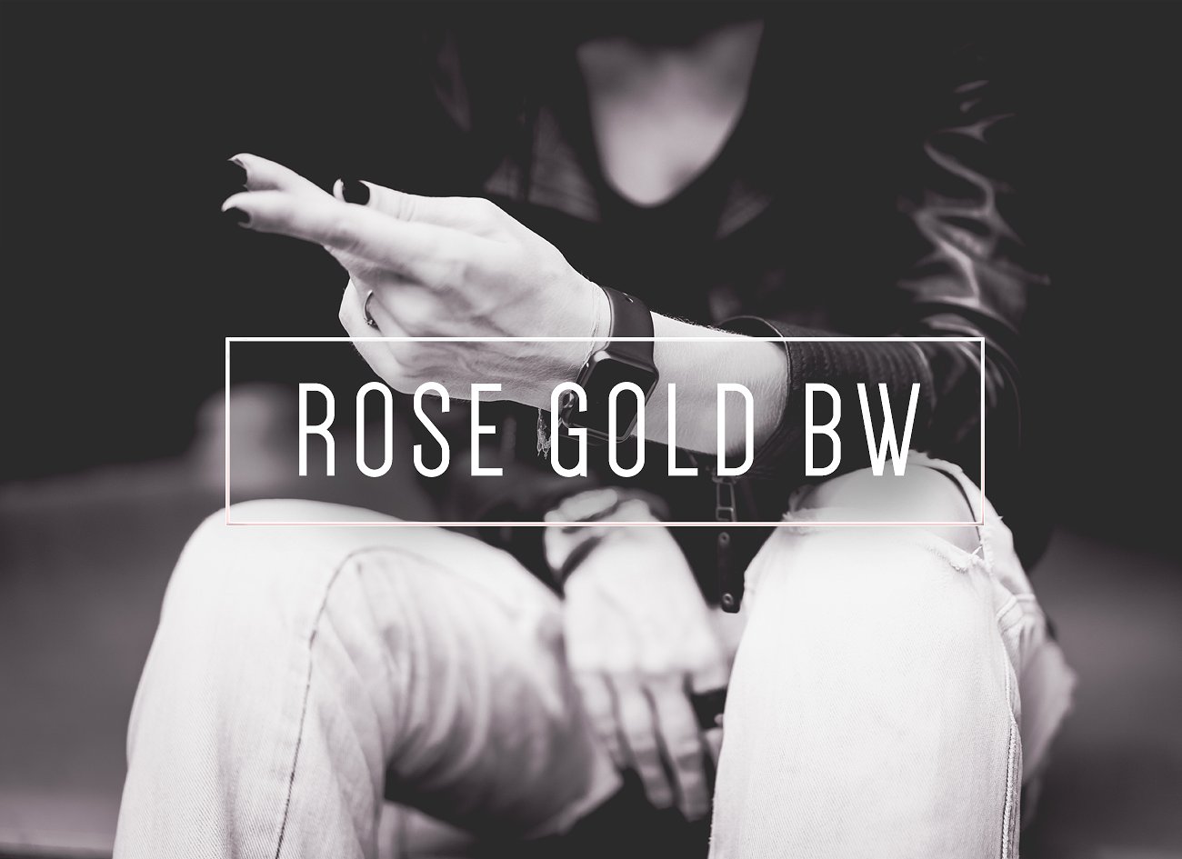 独立缪斯黑白褪色效果LR预设Rose Gold BW LR