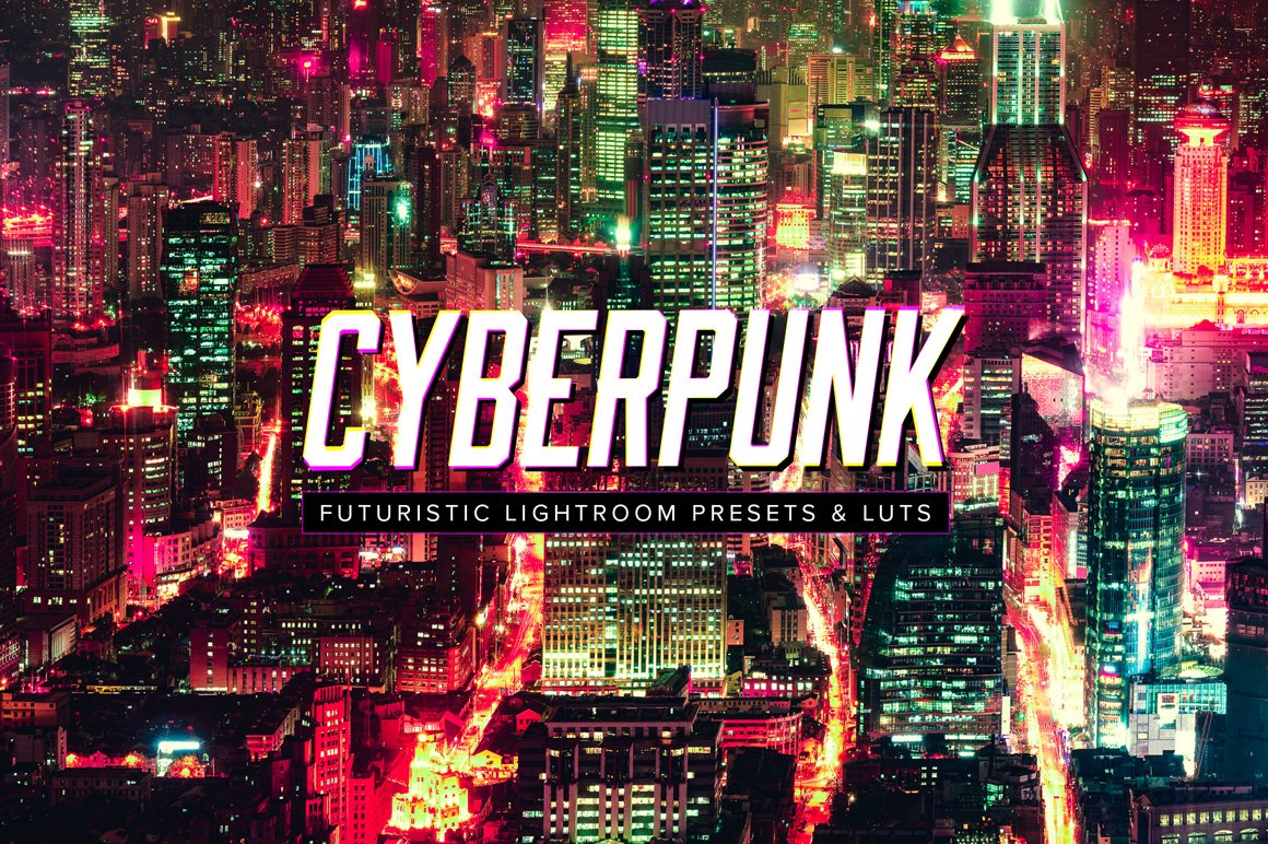 10个酷炫的夜景城市LR滤镜预设 10 Cyberpunk