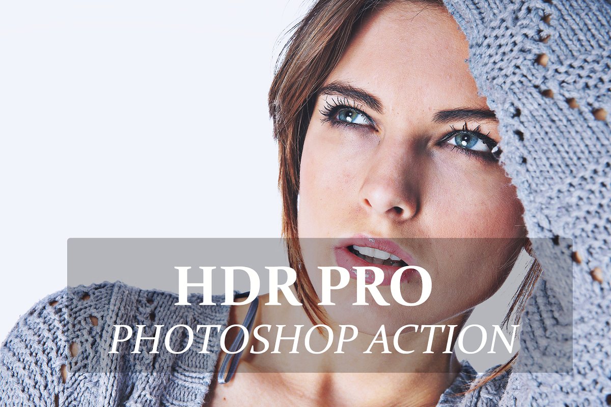 高品质人物肖像HDR Pro专业摄影ps动作下载Photo