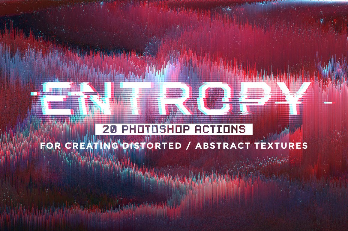 20个抽象图像故障艺术像素失真效果PS动作 Entropy:
